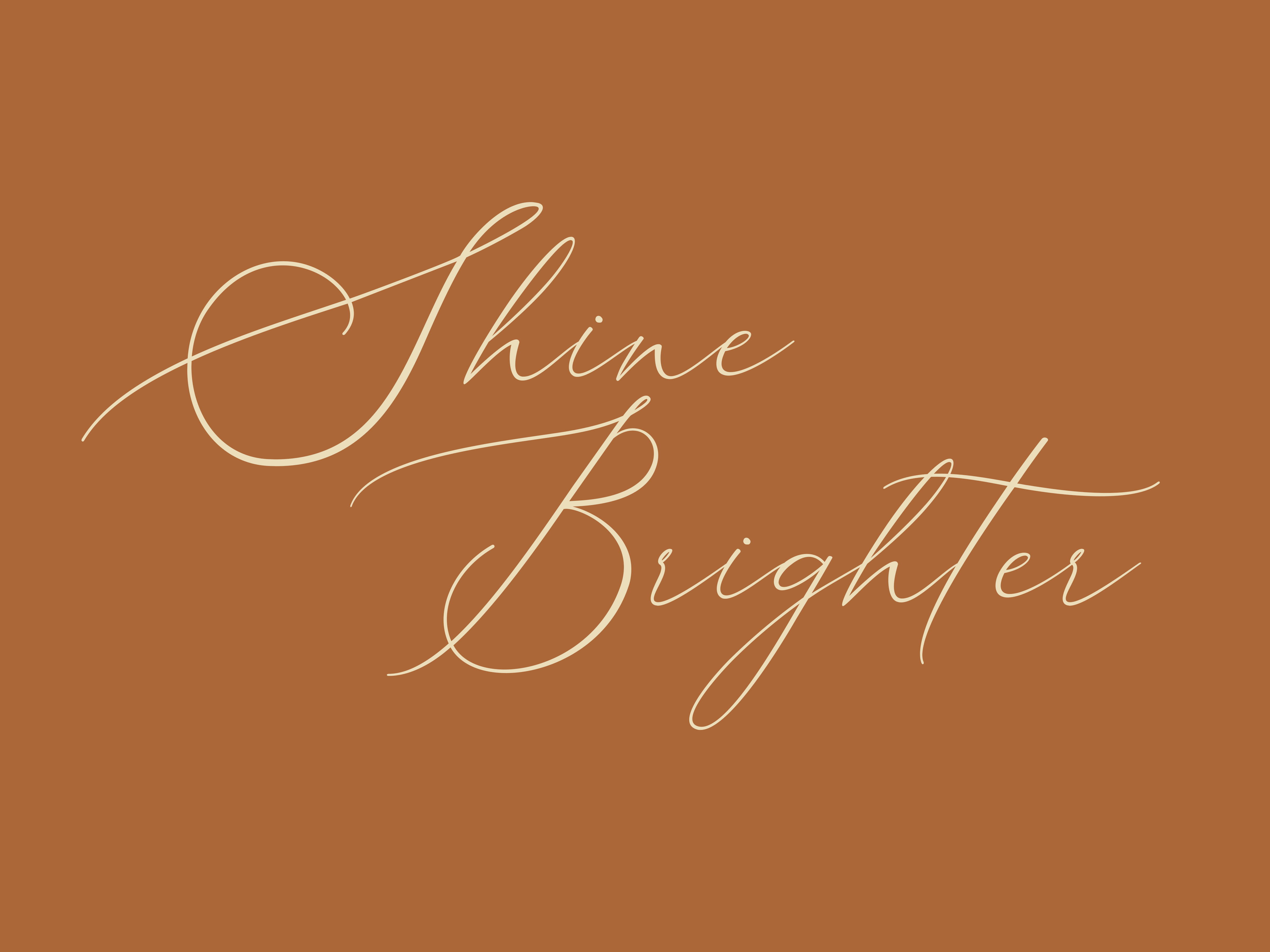 Shine Brighter Druck