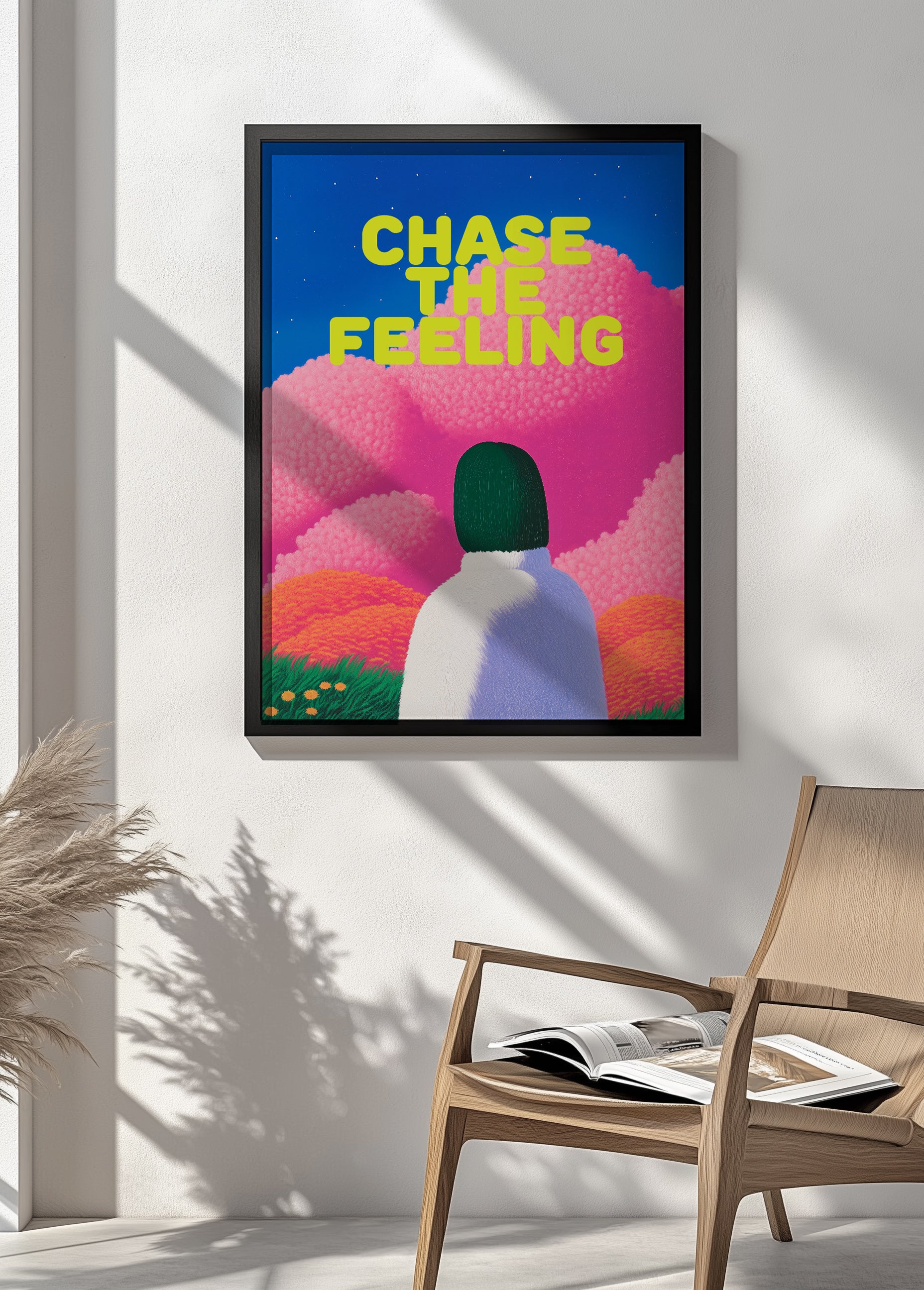 "Chase the Feeling" Print