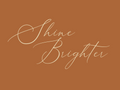 Shine Brighter Print